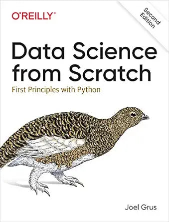 Data Science from Scratch: 2nd Edition