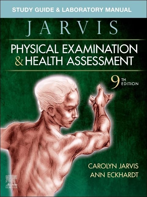 Study Guide & Laboratory Manual for Physical Examination & Health Assessment 9th Edition
