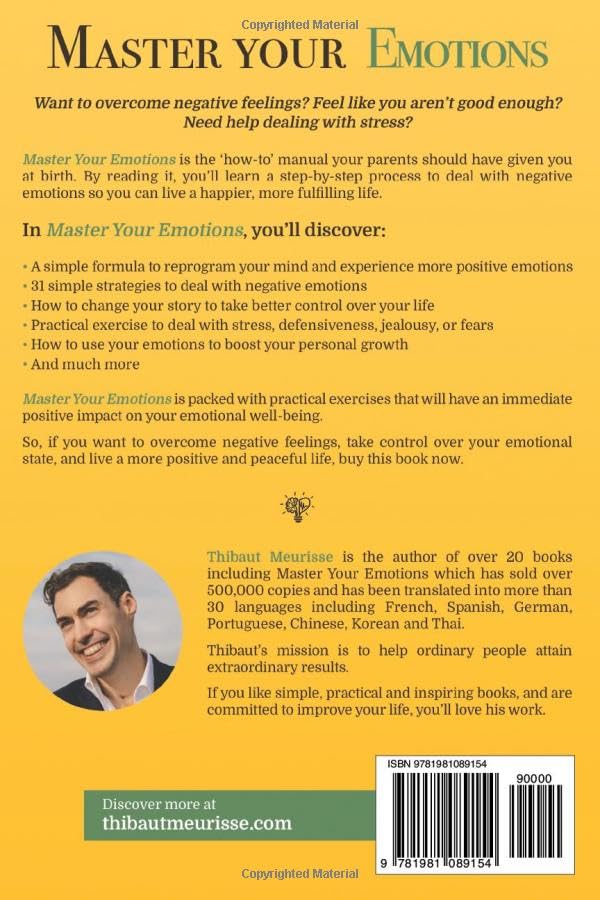 Master Your Emotions: A Practical Guide to Overcome Negativity and Better Manage Your Feelings (Mastery Series)