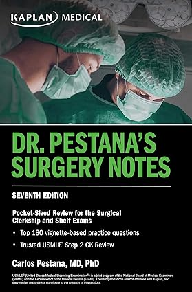 Dr. Pestana's Surgery Notes, Seventh Edition: Pocket-Sized Review for the Surgical Clerkship and Shelf Exams