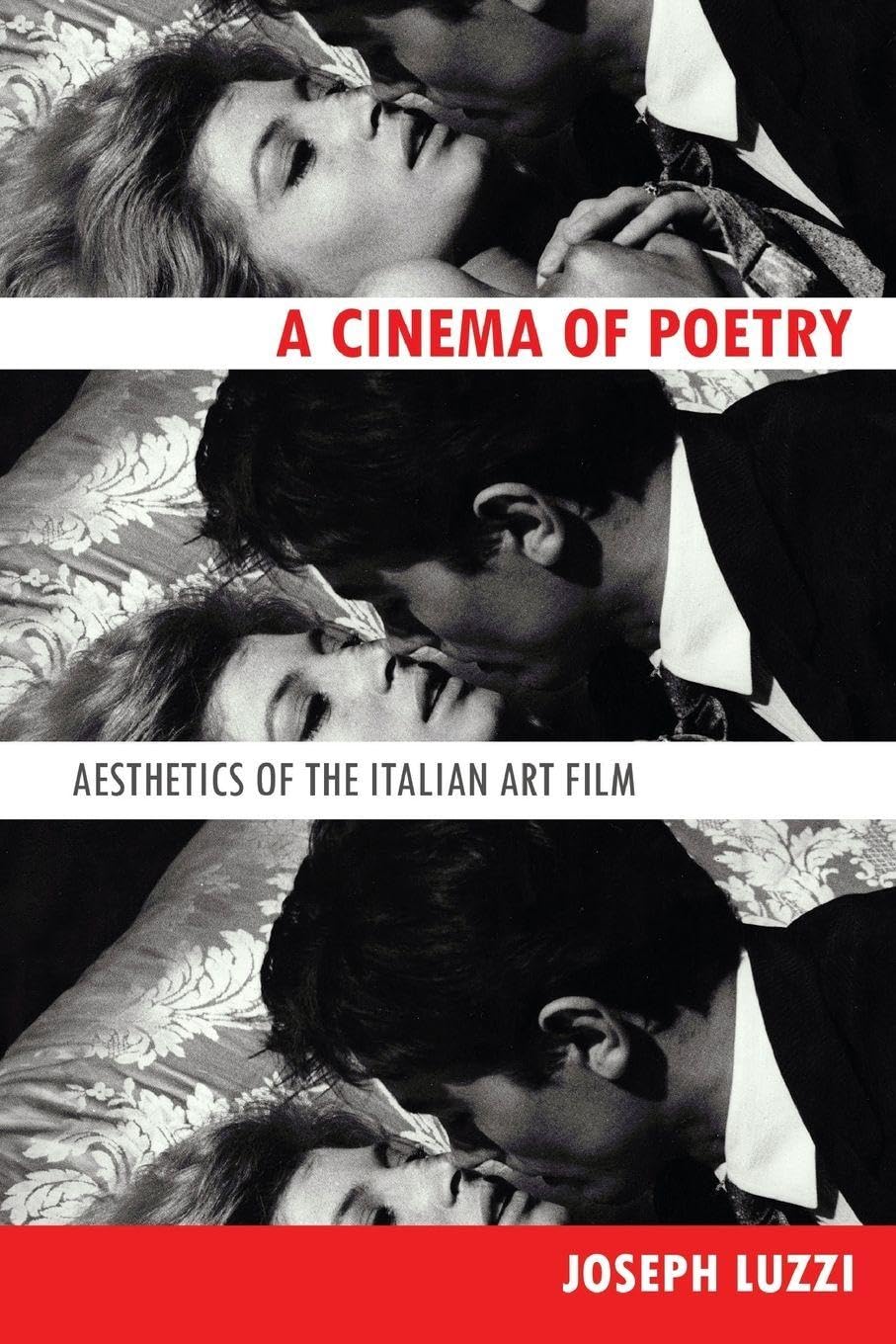 A Cinema of Poetry: Aesthetics of the Italian Art Film