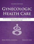 Gynecologic Health Care: With an Introduction to Prenatal and Postpartum Care: With an Introduction to Prenatal and Postpartum Care 4th Edition