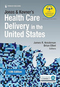 Jonas and Kovner’s Health Care Delivery in the United States