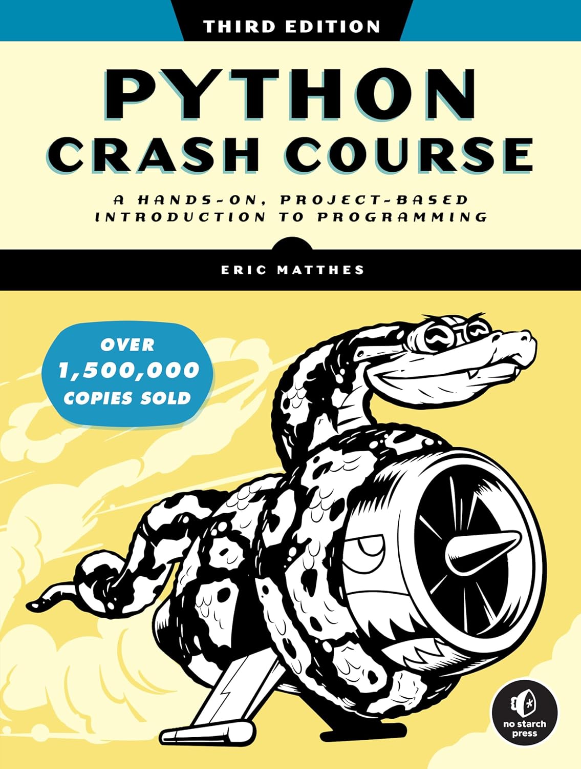 Python Crash Course, 3rd Edition: A Hands-On, Project-Based Introduction to Programming 3rd Edition