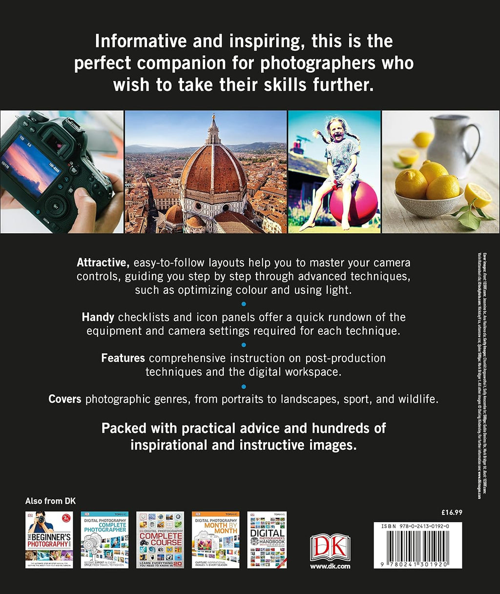 The Advanced Photography Guide: The Ultimate Step-by-Step Manual for Getting the Most from Your Digital Camera