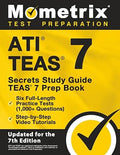 ATI TEAS Secrets Study Guide: TEAS 7 Prep Book, Six Full-Length Practice Tests (1,000+ Questions), Step-by-Step Video Tutorials: [Updated for the 7th Edition]