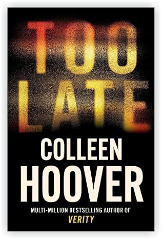 Colleen Hoover Latest Release Books Collection set: It Ends with Us, It Starts with Us & Too Late (New release)