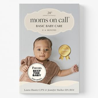 Moms on Call Basic Baby Care 0-6 Months - Newborn Routine, Sleep & Feeding Schedule Book for First-Time Moms - 20th Anniversary Edition