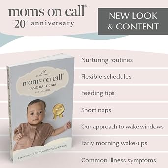 Moms on Call Basic Baby Care 0-6 Months - Newborn Routine, Sleep & Feeding Schedule Book for First-Time Moms - 20th Anniversary Edition