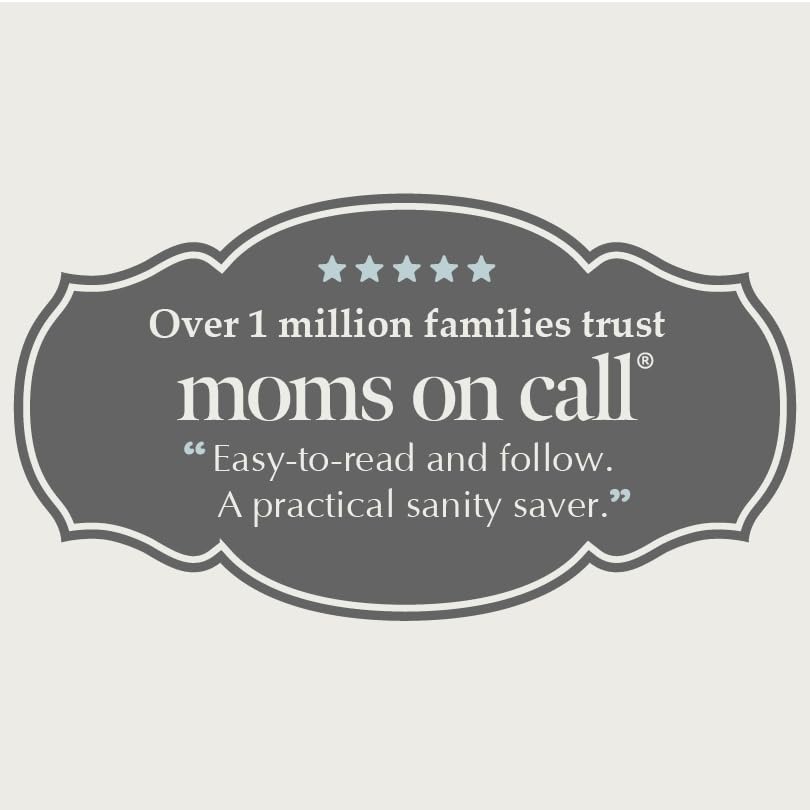 Moms on Call Next Steps Baby Care 6-15 Months - Baby Sleep Schedules, Feeding & Milestones: Help Baby Sleep Through the Night - 20th Anniversary Edition (Book 2 of 3)