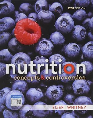 Nutrition: Concepts and Controversies (MindTap Course List)