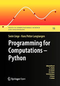 Programming for Computations - Python: A Gentle Introduction to Numerical Simulations with Python (Texts in Computational Science and Engineering)