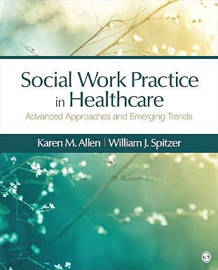 Social Work Practice in Healthcare: Advanced Approaches and Emerging Trends