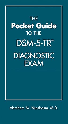 The Pocket Guide to the Dsm-5-tr Diagnostic Exam