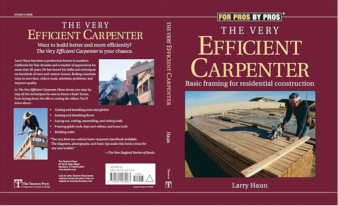 The Very Efficient Carpenter: Basic Framing for Residential Construction