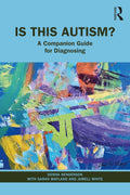 Is This Autism?: A Companion Guide for Diagnosing 1st Edition